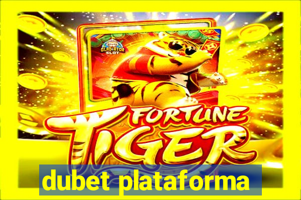 dubet plataforma