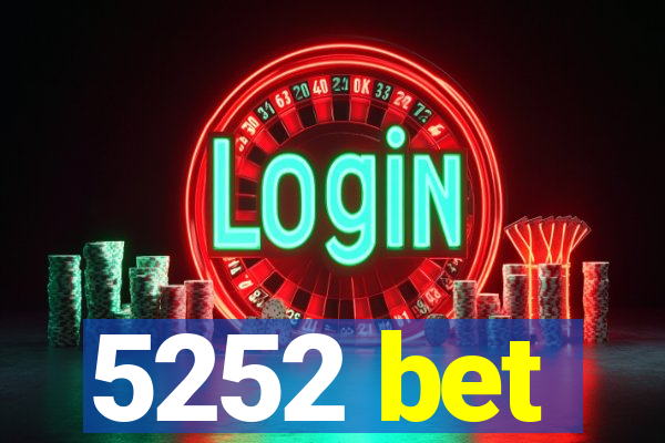 5252 bet