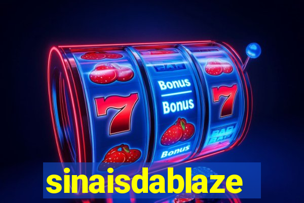 sinaisdablaze