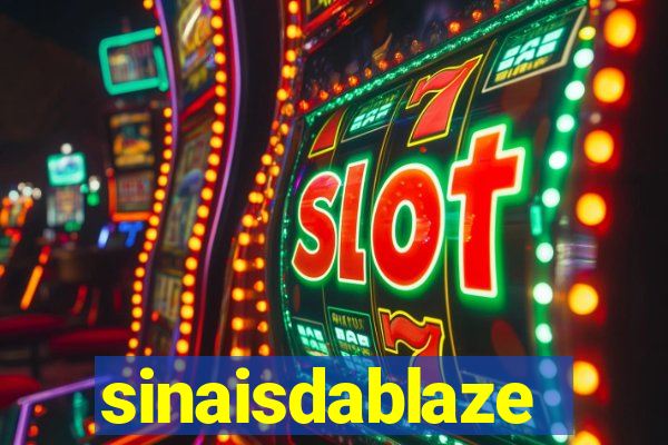 sinaisdablaze