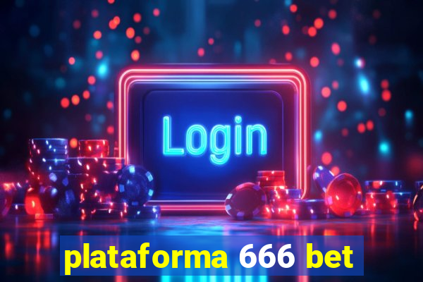 plataforma 666 bet