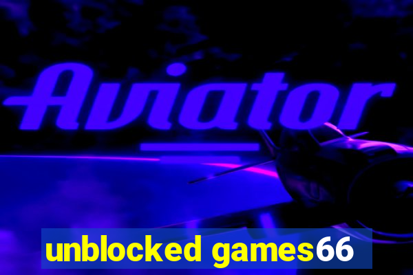 unblocked games66