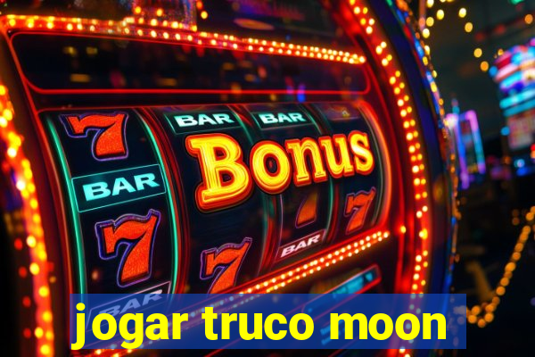 jogar truco moon