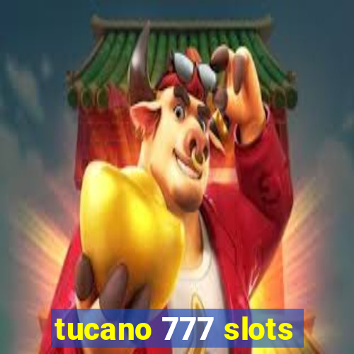 tucano 777 slots