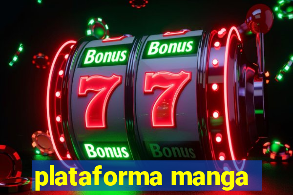 plataforma manga