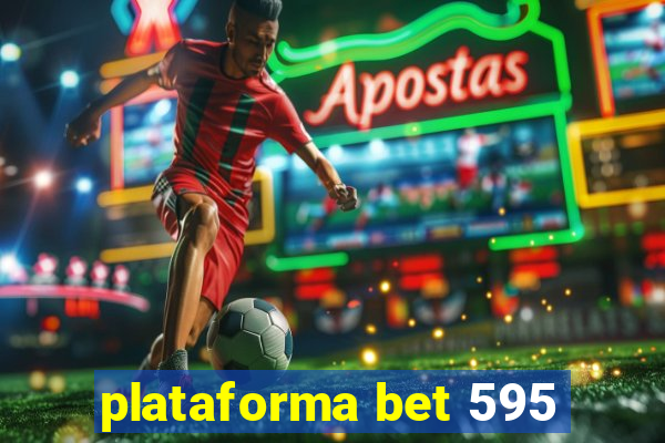 plataforma bet 595