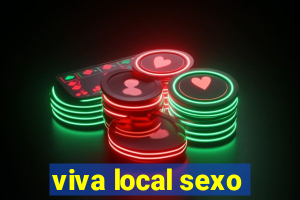 viva local sexo