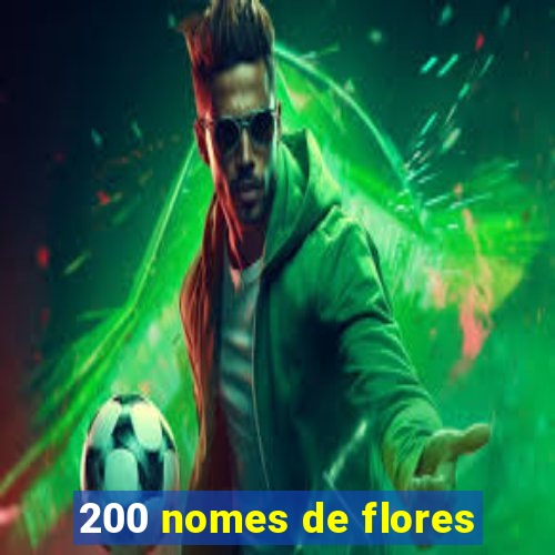 200 nomes de flores