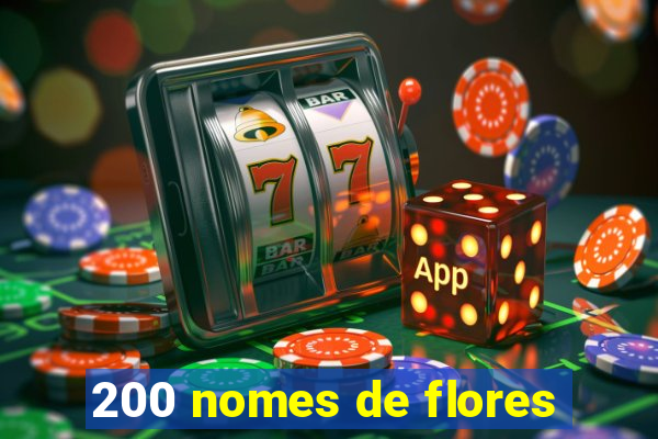 200 nomes de flores