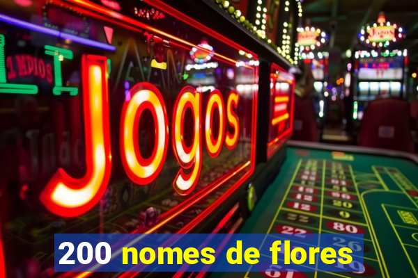 200 nomes de flores