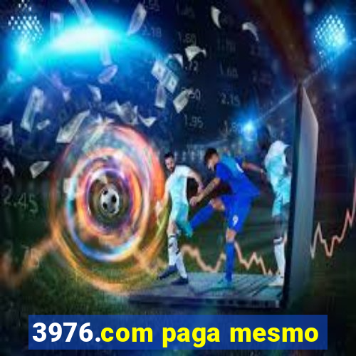 3976.com paga mesmo