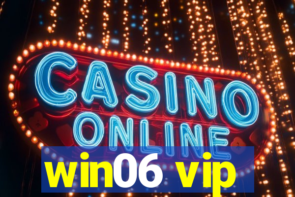 win06 vip