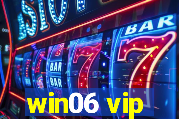 win06 vip