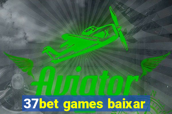 37bet games baixar