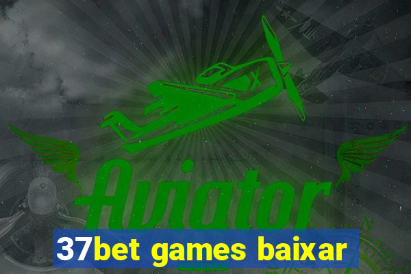 37bet games baixar