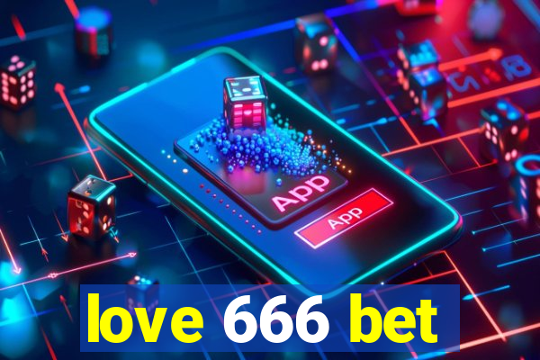 love 666 bet