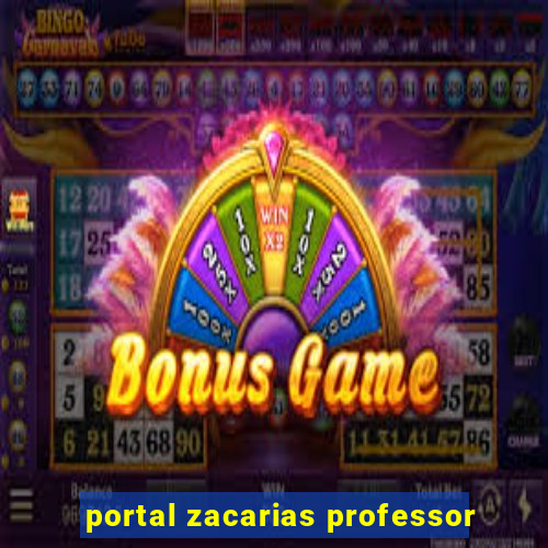 portal zacarias professor