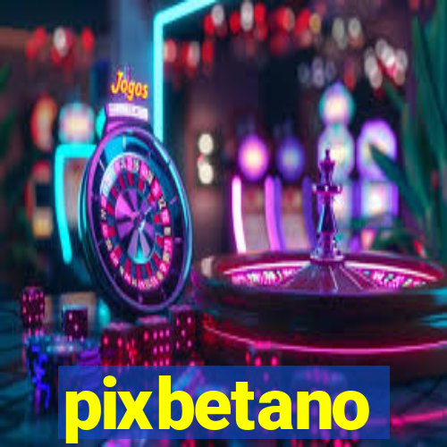 pixbetano