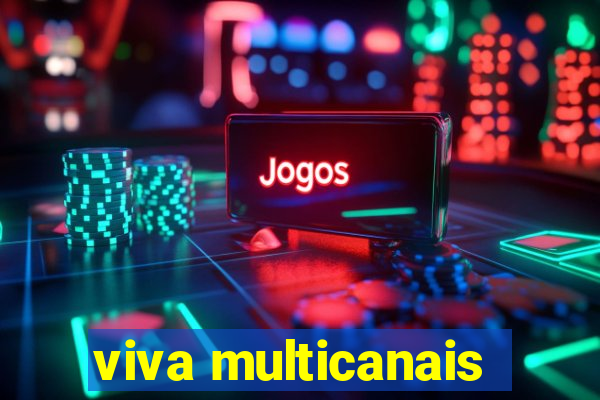 viva multicanais