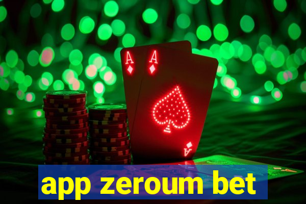 app zeroum bet