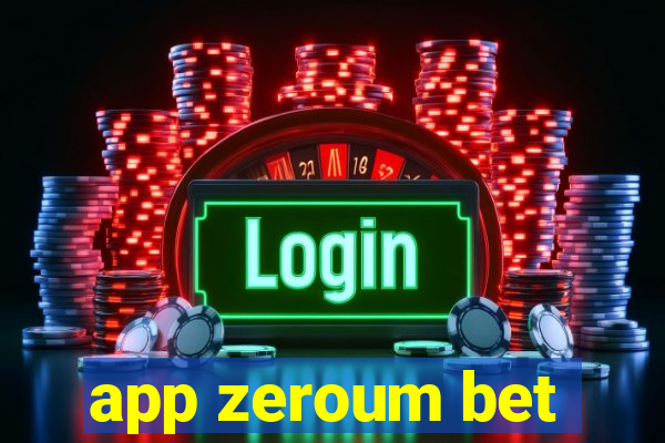 app zeroum bet