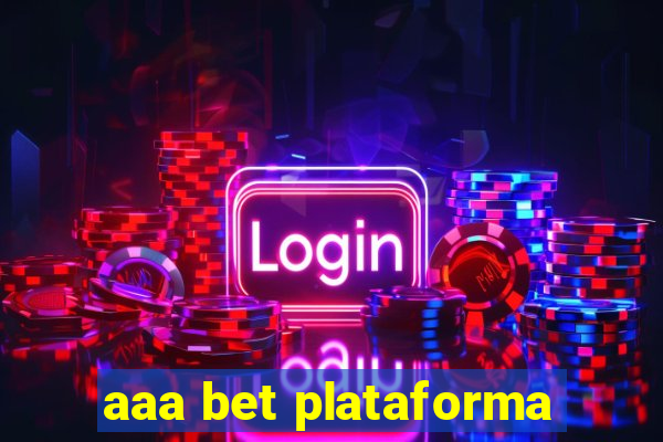 aaa bet plataforma