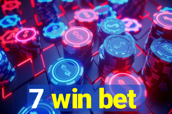 7 win bet