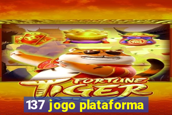 137 jogo plataforma