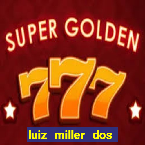 luiz miller dos santos martinho