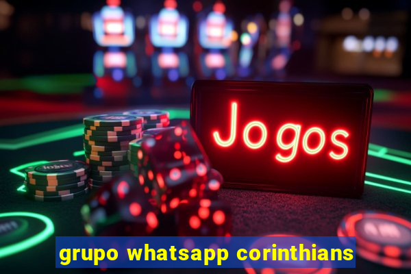 grupo whatsapp corinthians