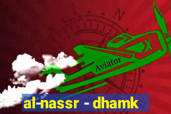 al-nassr - dhamk