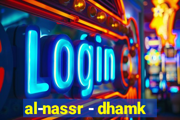 al-nassr - dhamk