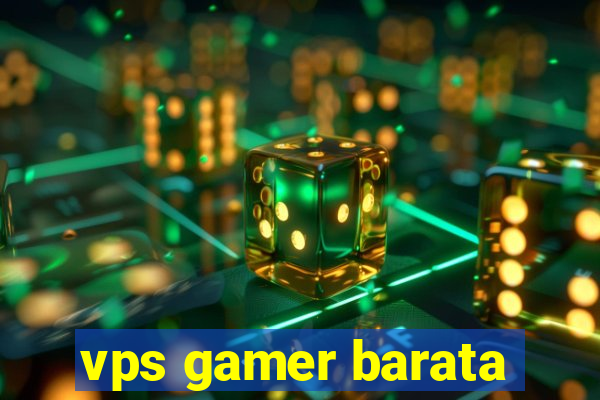 vps gamer barata