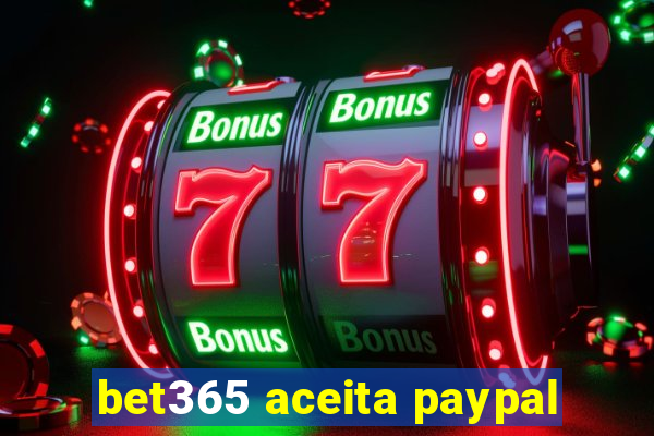 bet365 aceita paypal