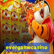 evergamecasino