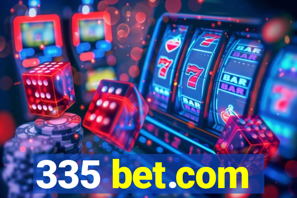 335 bet.com