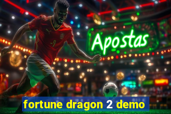 fortune dragon 2 demo