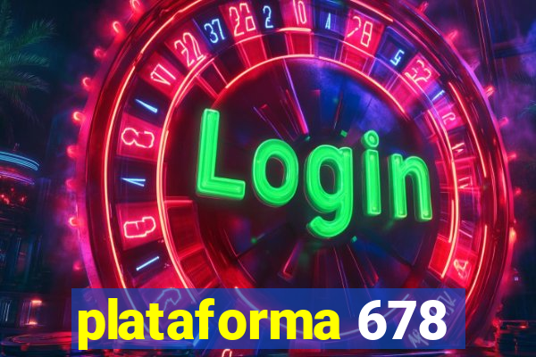 plataforma 678