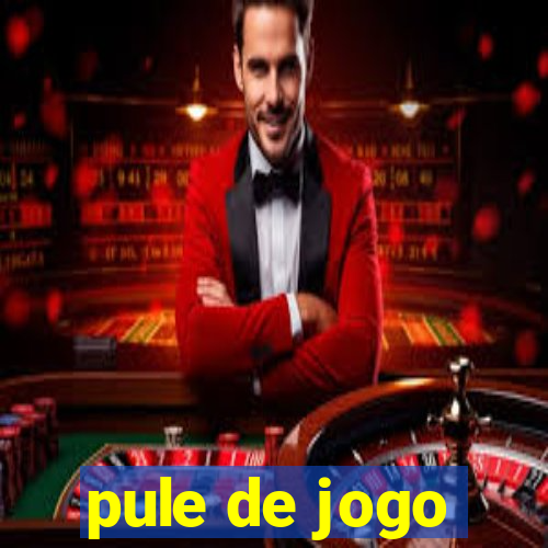 pule de jogo