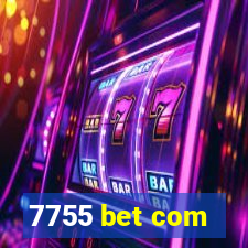 7755 bet com