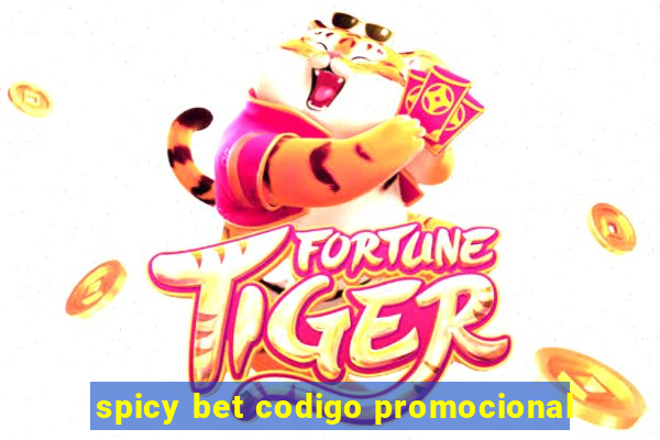 spicy bet codigo promocional