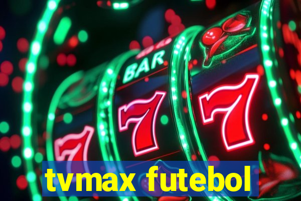 tvmax futebol