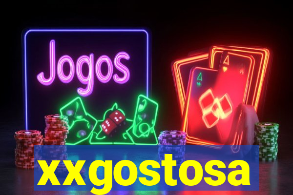 xxgostosa