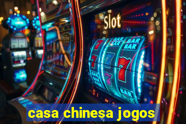 casa chinesa jogos