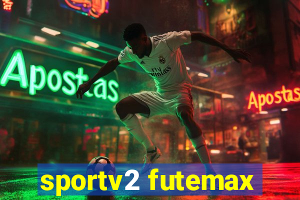 sportv2 futemax