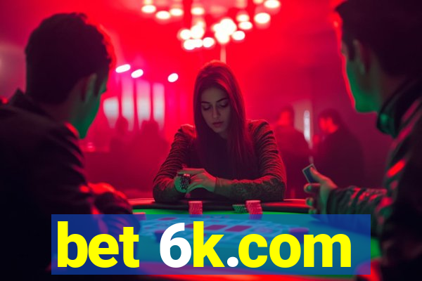 bet 6k.com