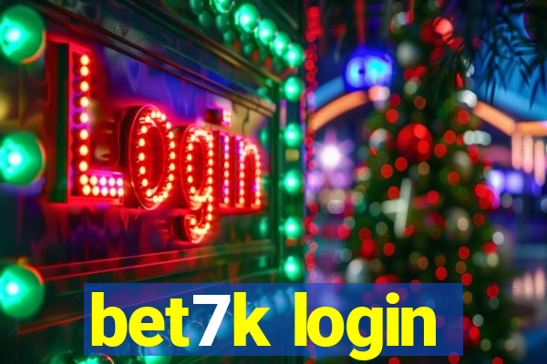 bet7k login