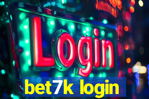 bet7k login