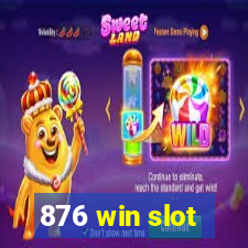 876 win slot