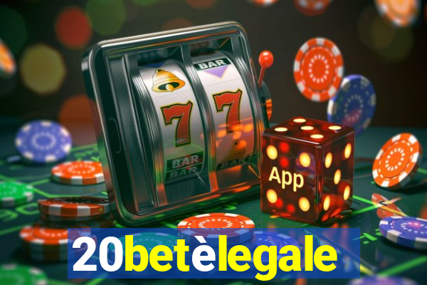 20betèlegale